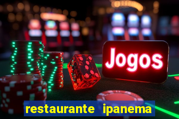 restaurante ipanema porto alegre